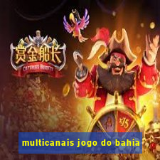 multicanais jogo do bahia